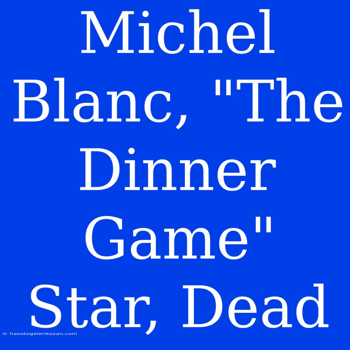 Michel Blanc, 