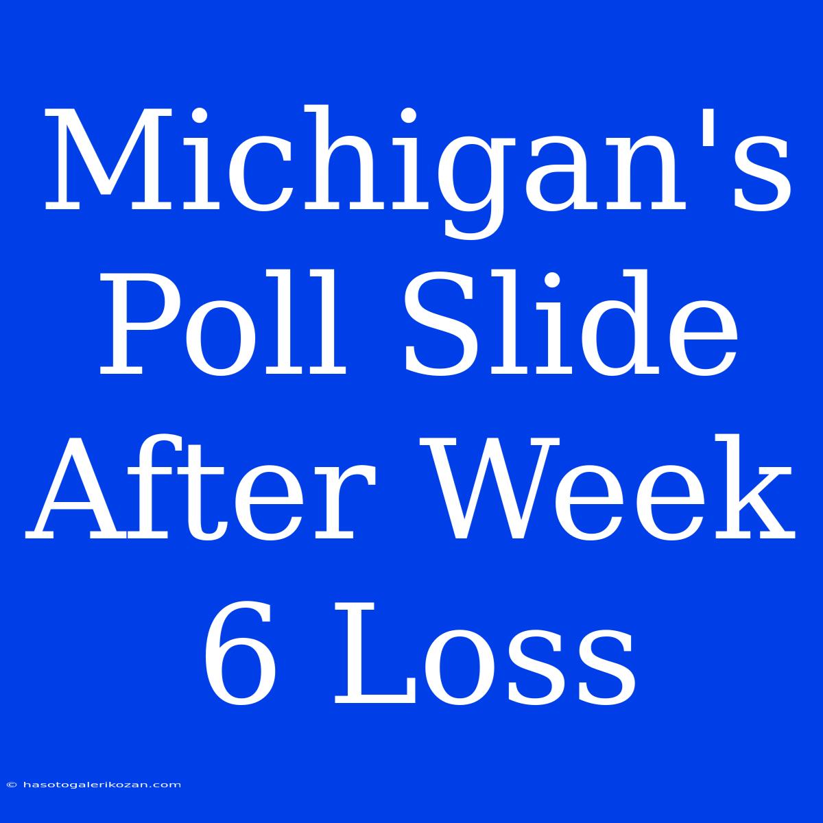 Michigan's Poll Slide After Week 6 Loss