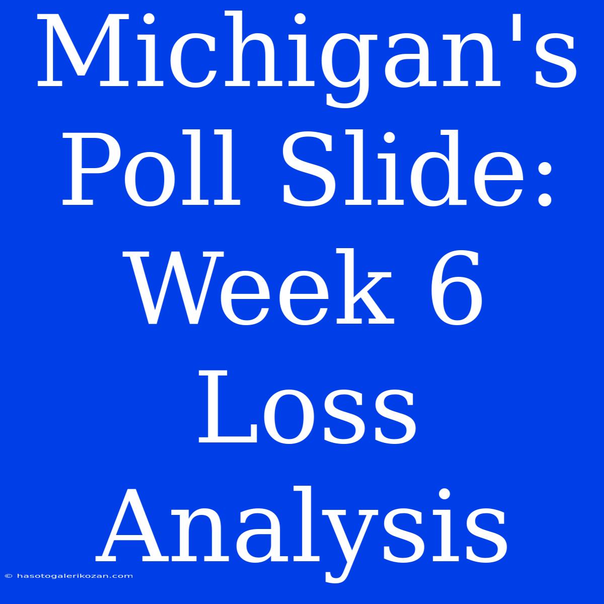 Michigan's Poll Slide: Week 6 Loss Analysis