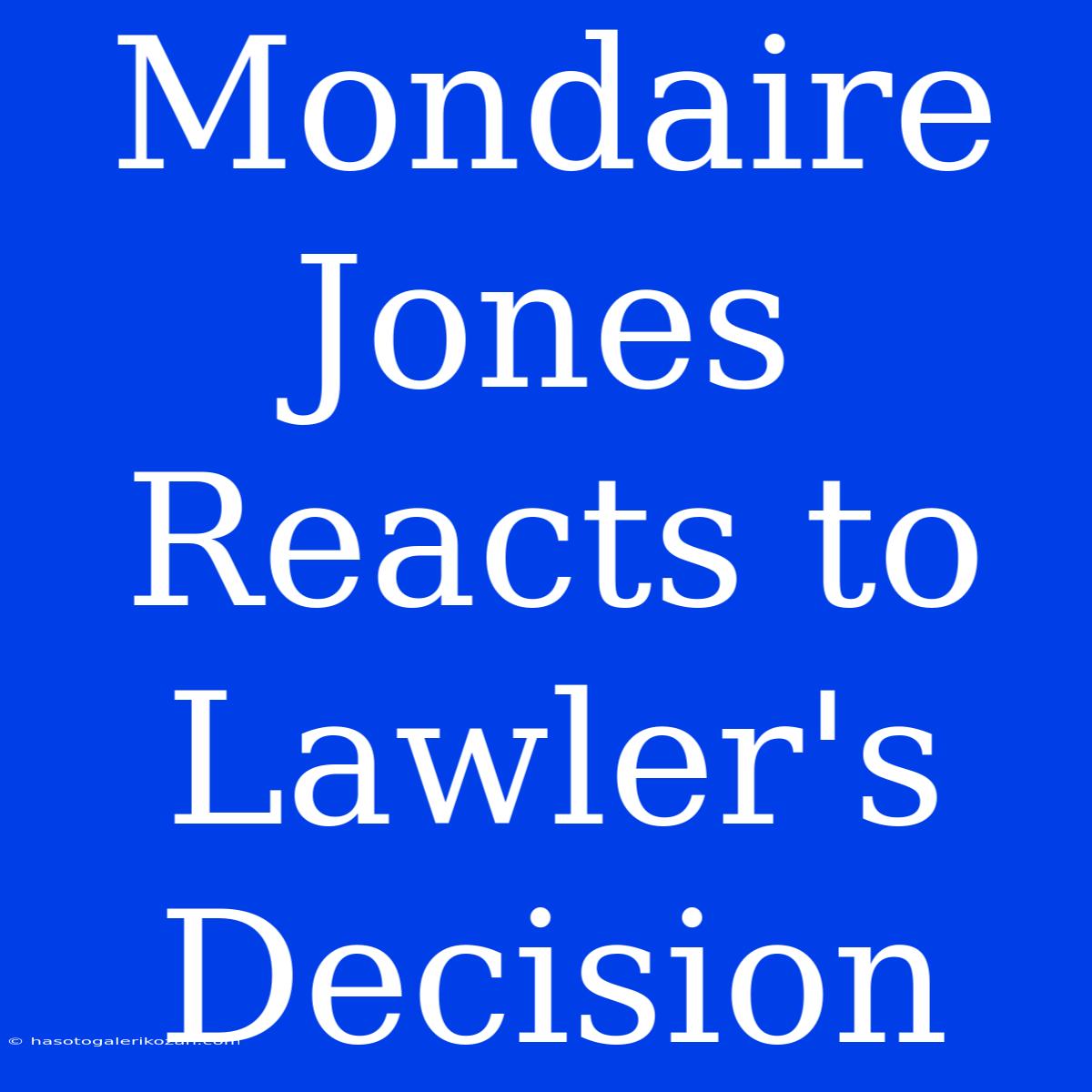 Mondaire Jones Reacts To Lawler's Decision