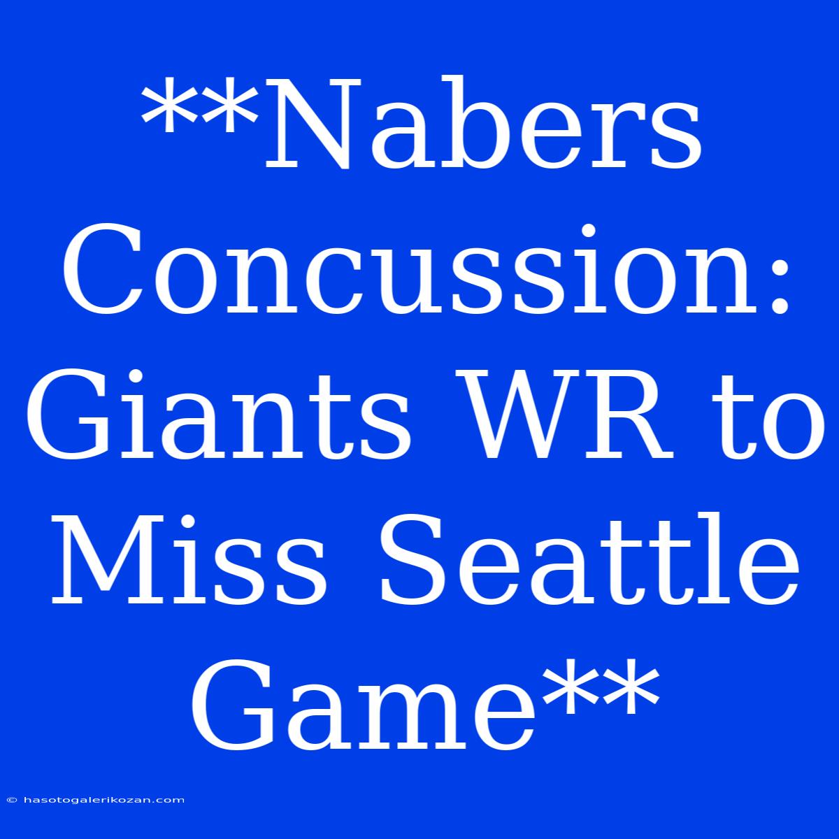 **Nabers Concussion: Giants WR To Miss Seattle Game**