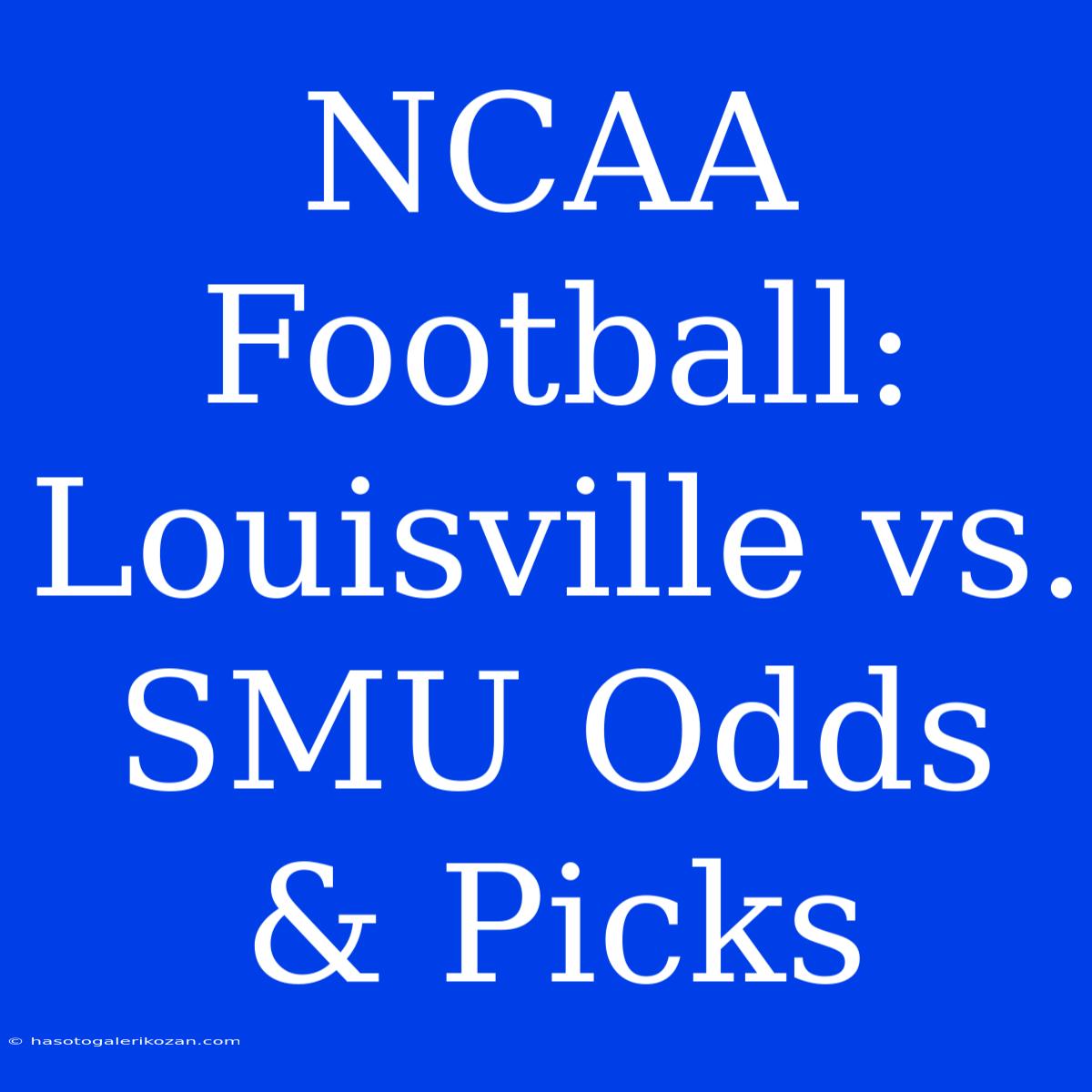 NCAA Football: Louisville Vs. SMU Odds & Picks