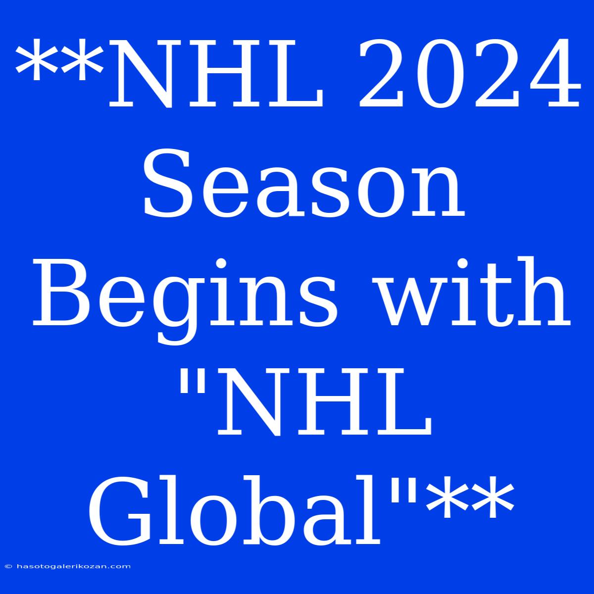 **NHL 2024 Season Begins With 