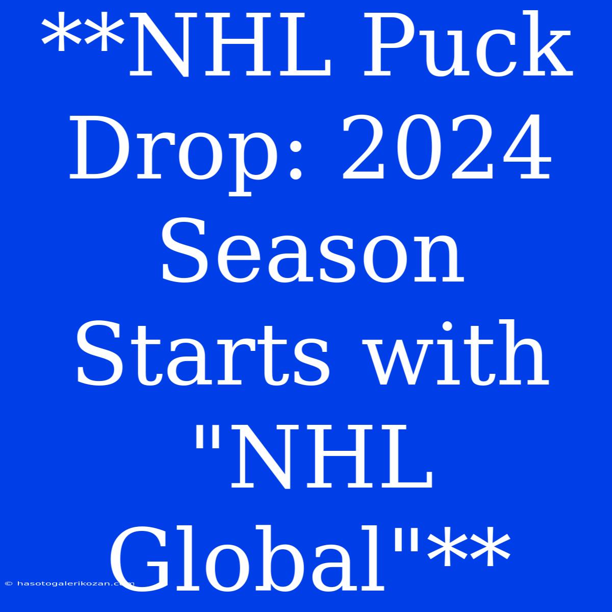 **NHL Puck Drop: 2024 Season Starts With 