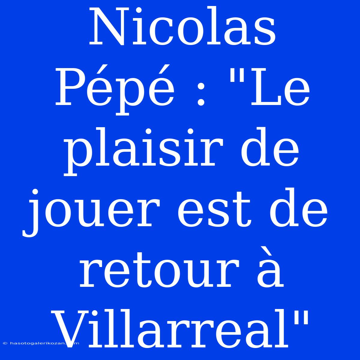 Nicolas Pépé : 