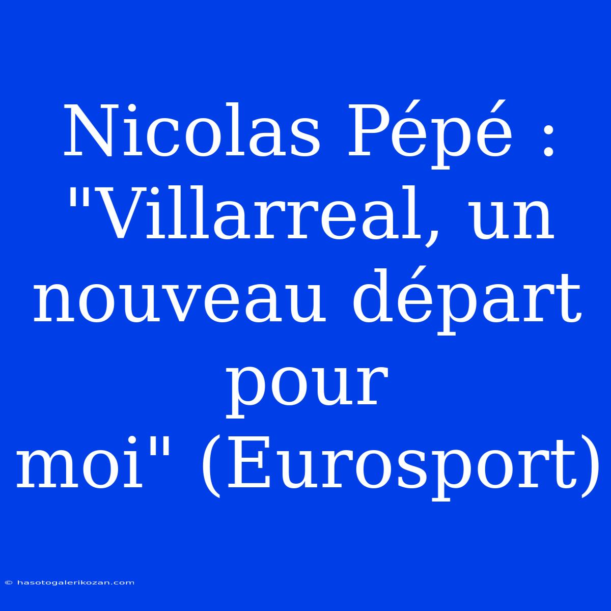 Nicolas Pépé : 