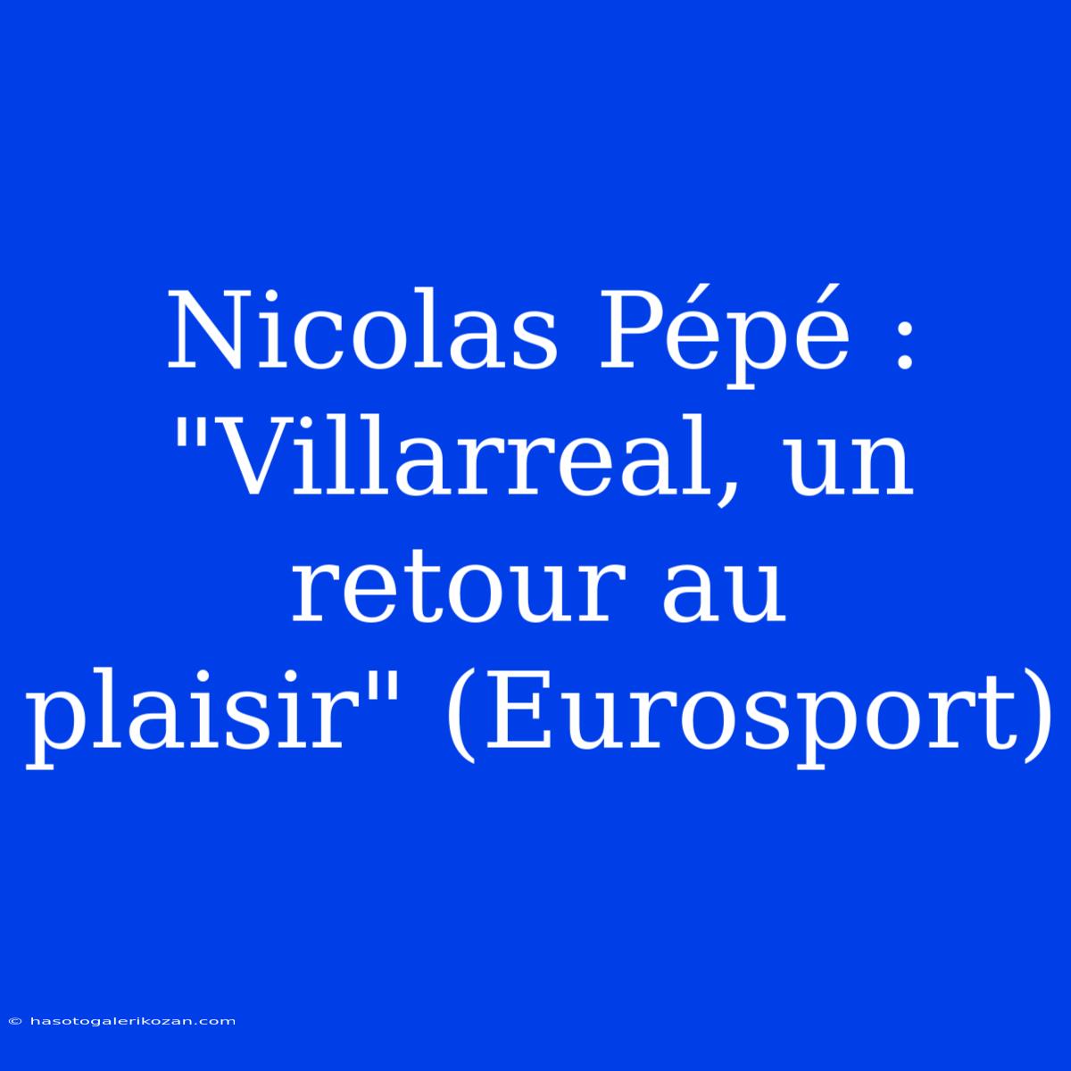 Nicolas Pépé : 