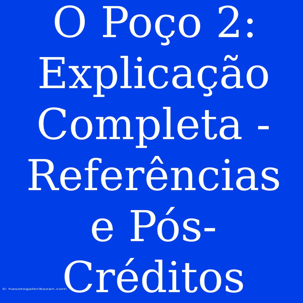 O Poço 2: Explicação Completa - Referências E Pós-Créditos