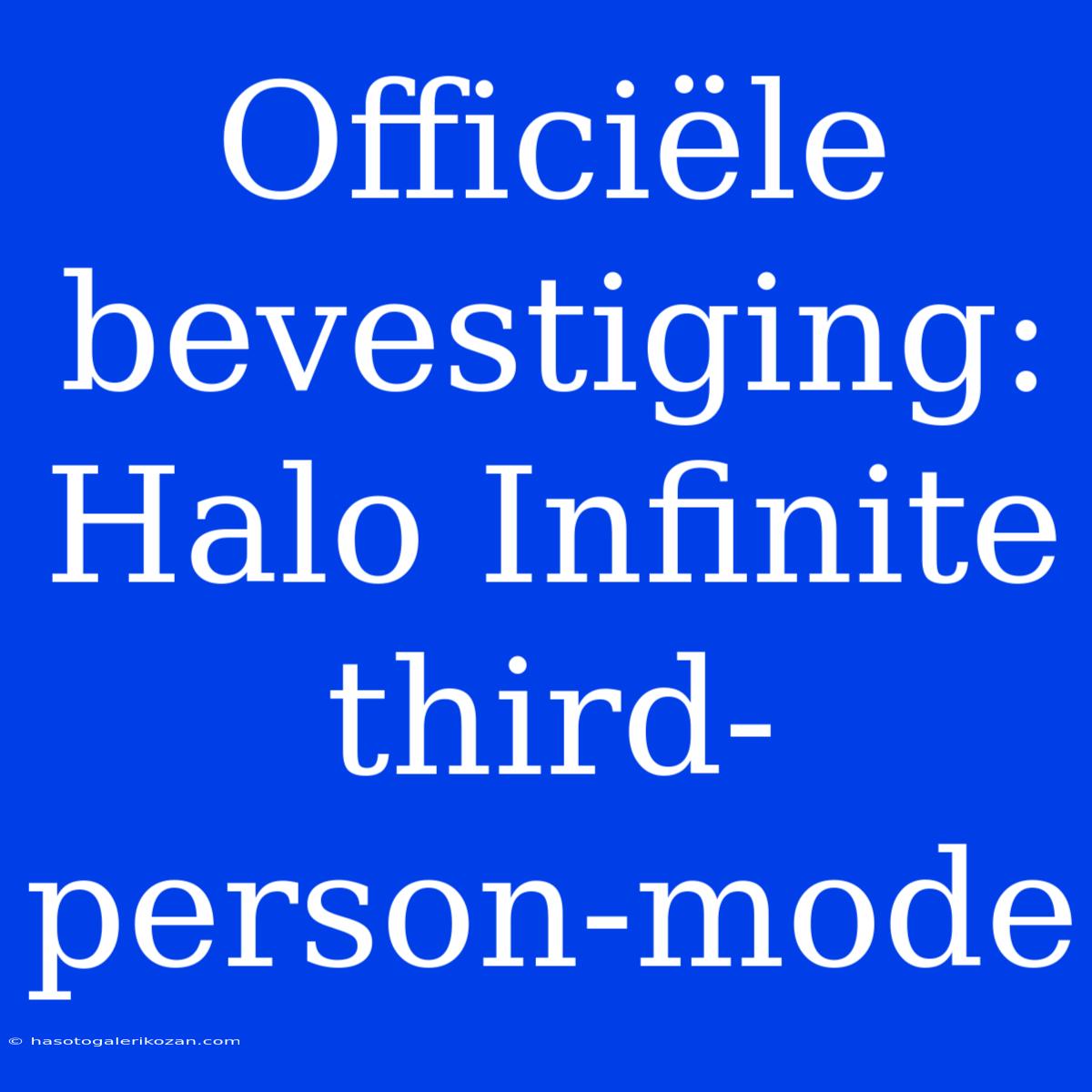 Officiële Bevestiging: Halo Infinite Third-person-mode