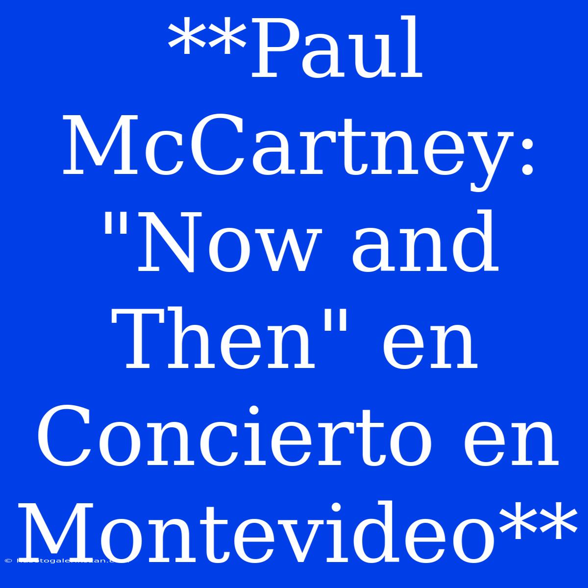 **Paul McCartney: 