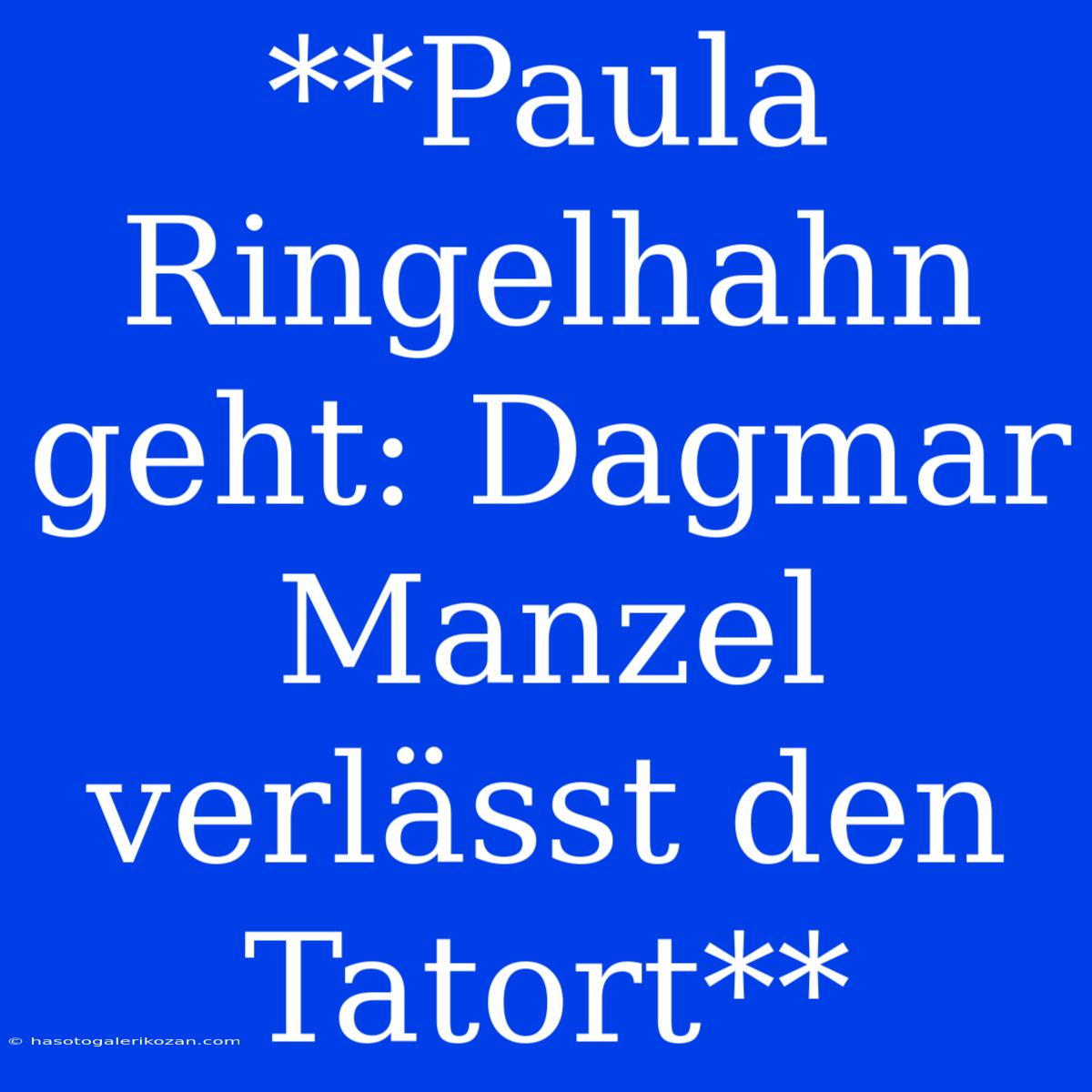 **Paula Ringelhahn Geht: Dagmar Manzel Verlässt Den Tatort**