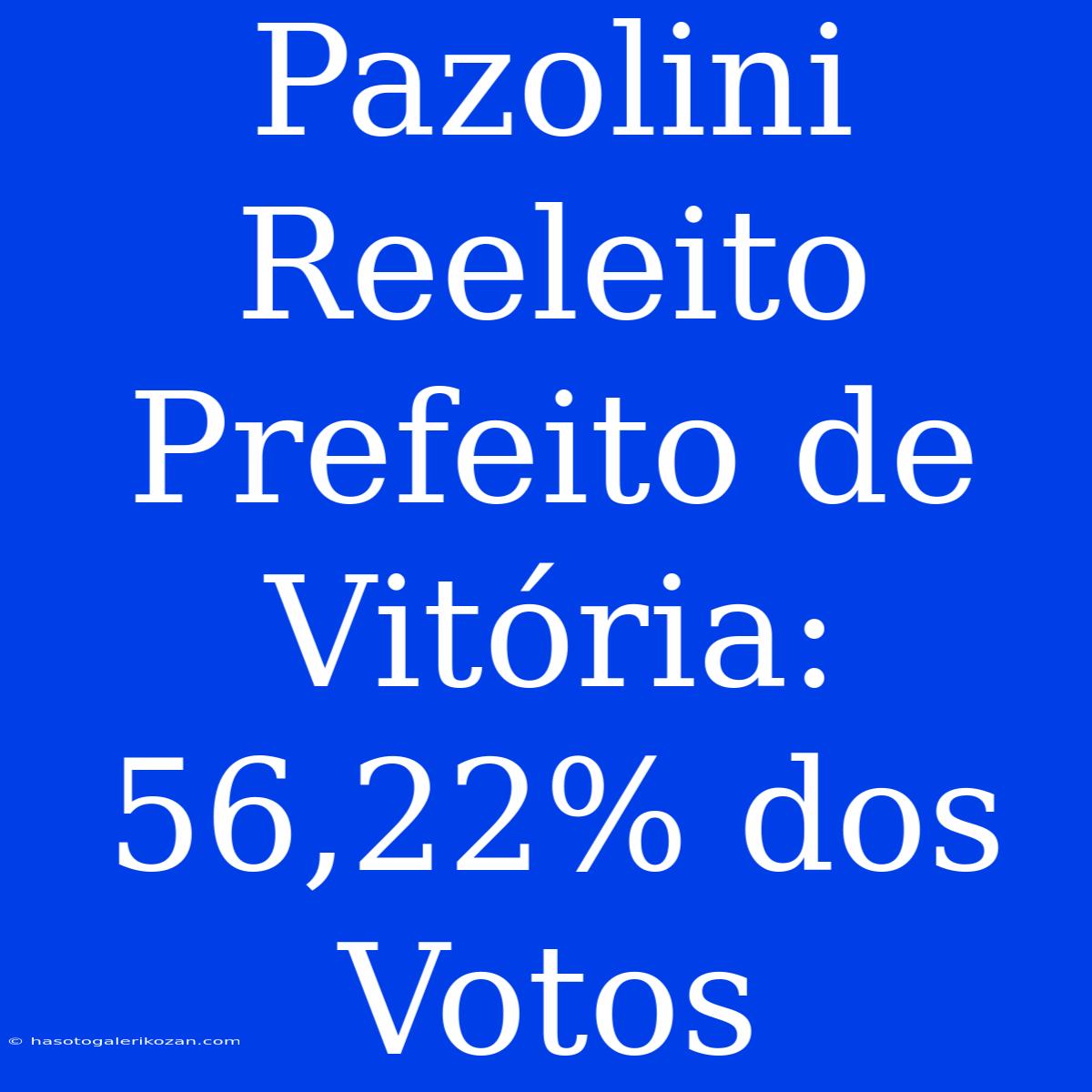 Pazolini Reeleito Prefeito De Vitória: 56,22% Dos Votos