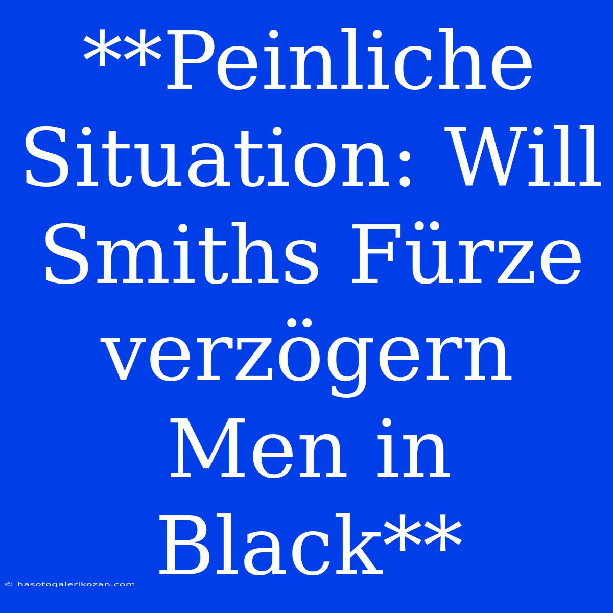 **Peinliche Situation: Will Smiths Fürze Verzögern Men In Black**