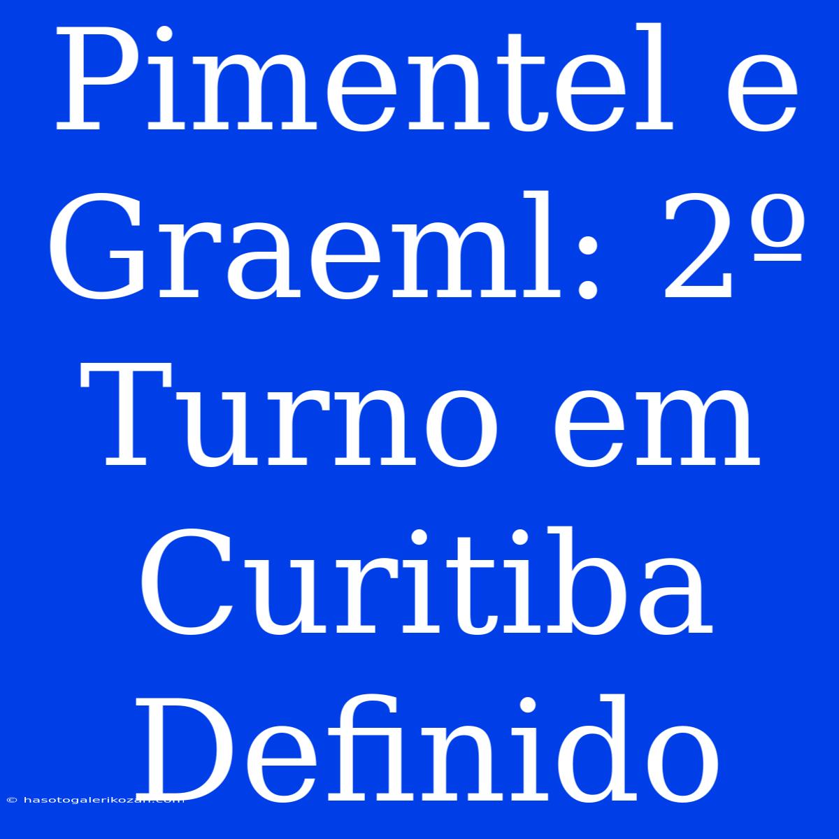 Pimentel E Graeml: 2º Turno Em Curitiba Definido