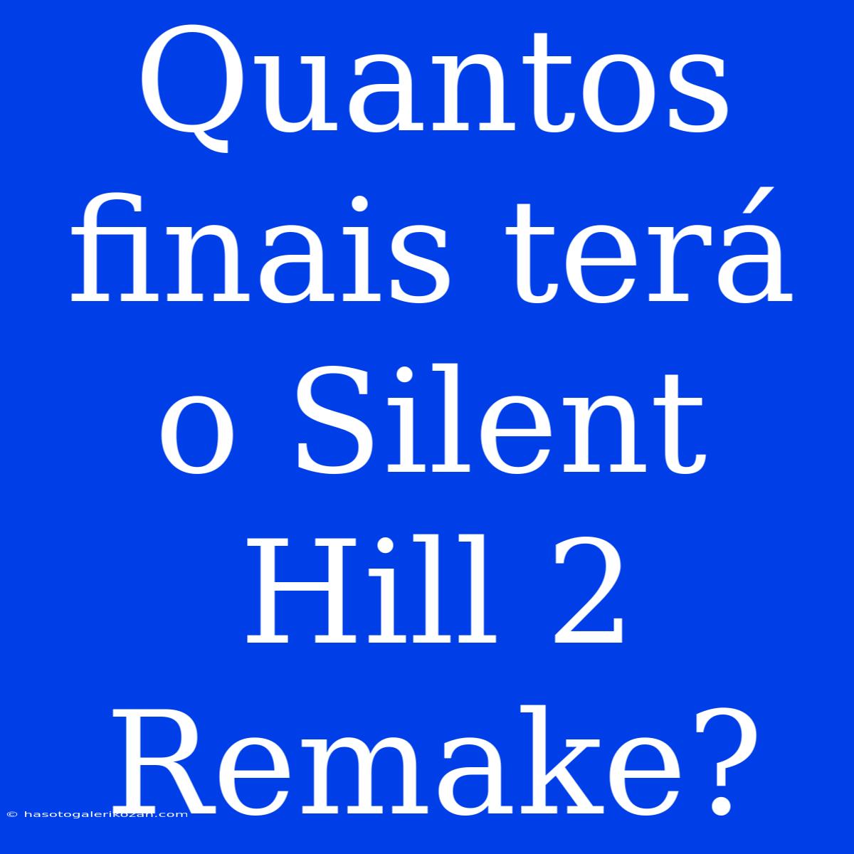 Quantos Finais Terá O Silent Hill 2 Remake?