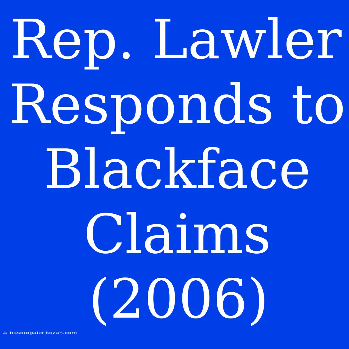 Rep. Lawler Responds To Blackface Claims (2006)