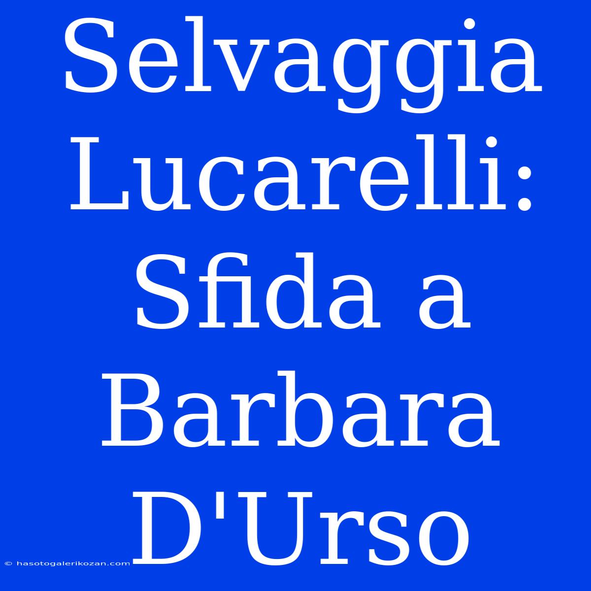 Selvaggia Lucarelli: Sfida A Barbara D'Urso