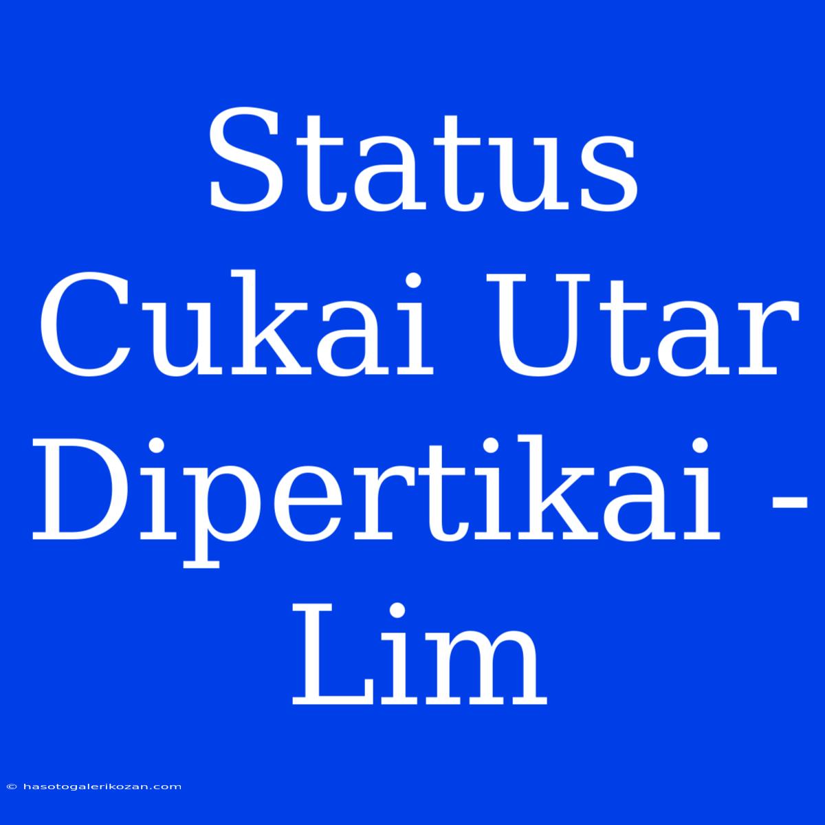 Status Cukai Utar Dipertikai - Lim