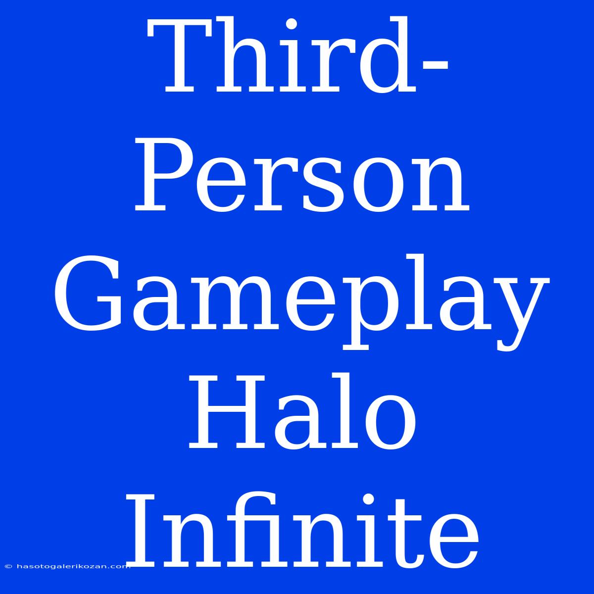 Third-Person Gameplay Halo Infinite