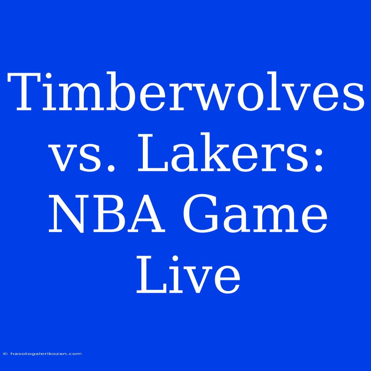 Timberwolves Vs. Lakers: NBA Game Live