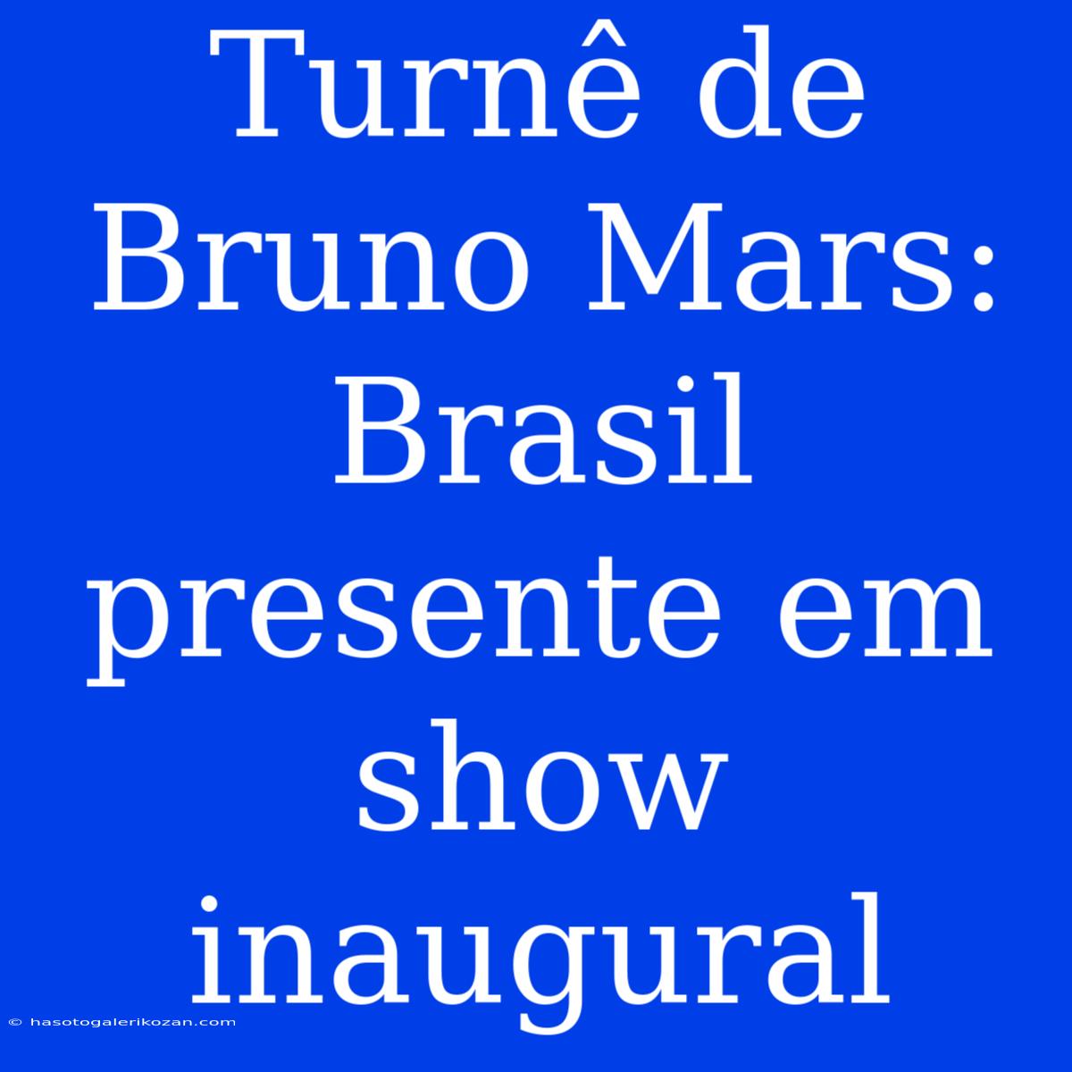 Turnê De Bruno Mars: Brasil Presente Em Show Inaugural 