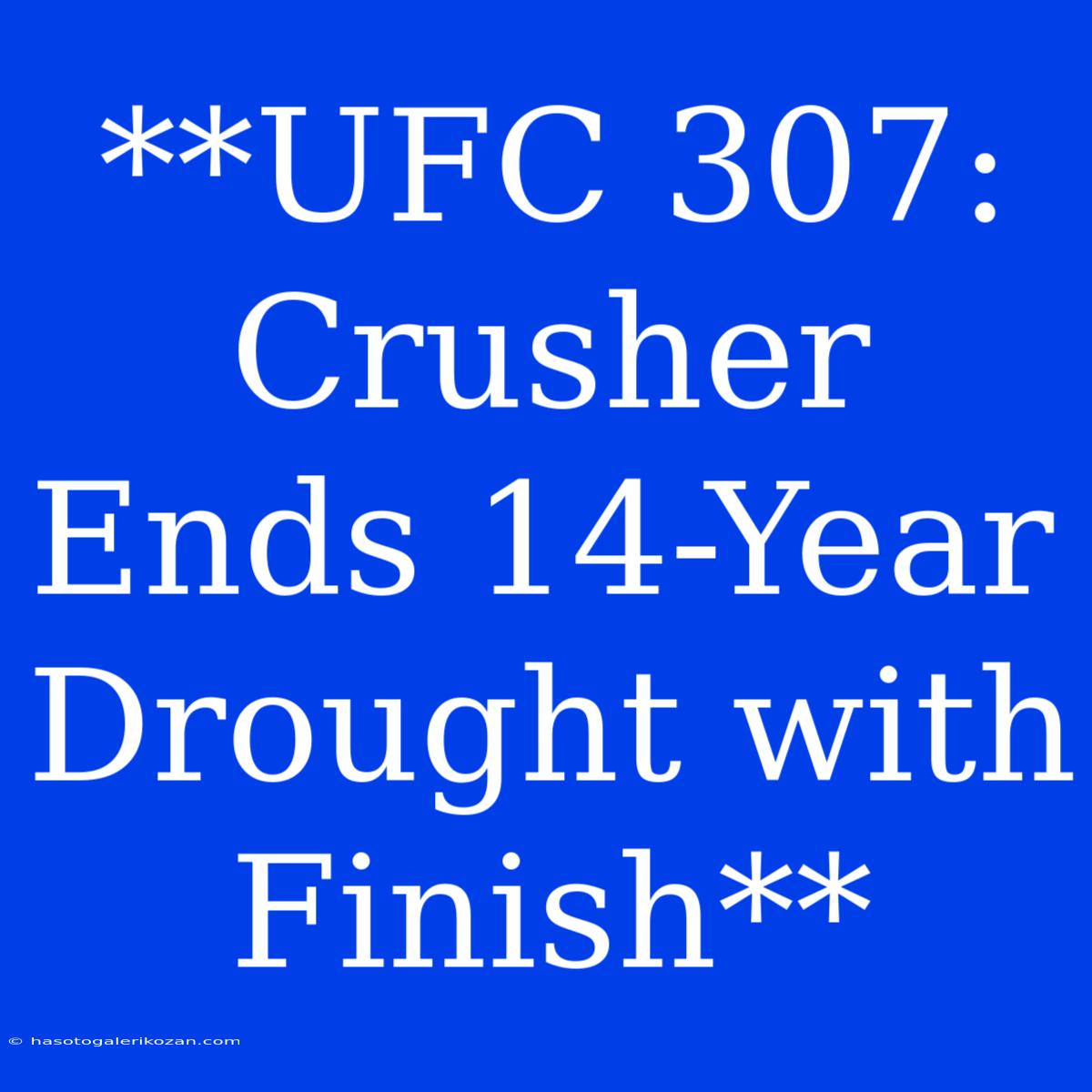 **UFC 307: Crusher Ends 14-Year Drought With Finish**