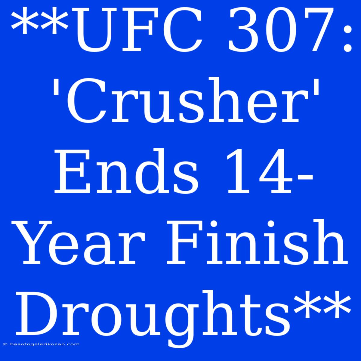 **UFC 307:  'Crusher' Ends 14-Year Finish Droughts** 