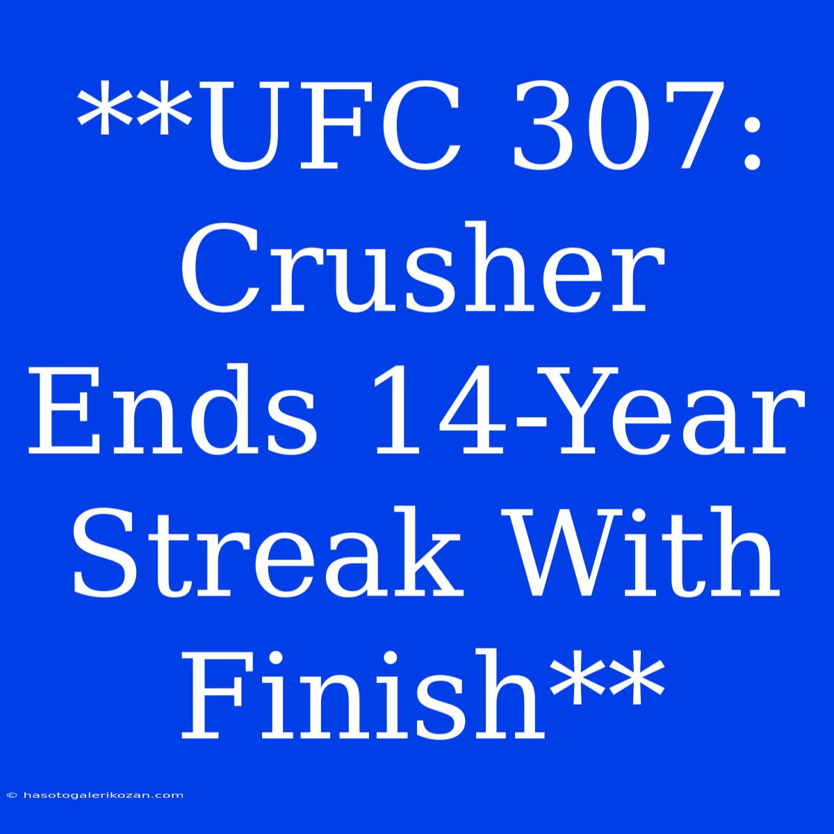 **UFC 307: Crusher Ends 14-Year Streak With Finish**