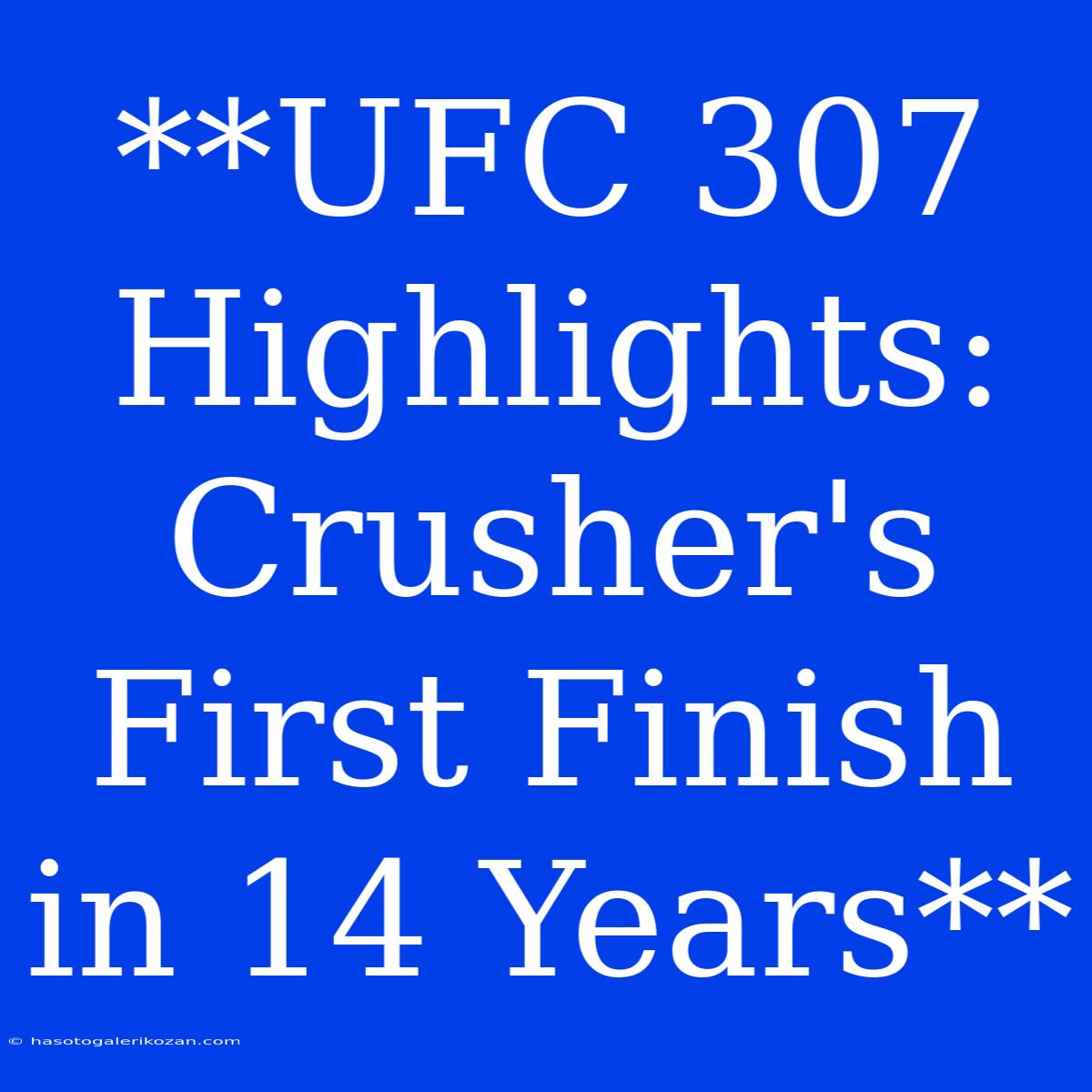 **UFC 307 Highlights: Crusher's First Finish In 14 Years**