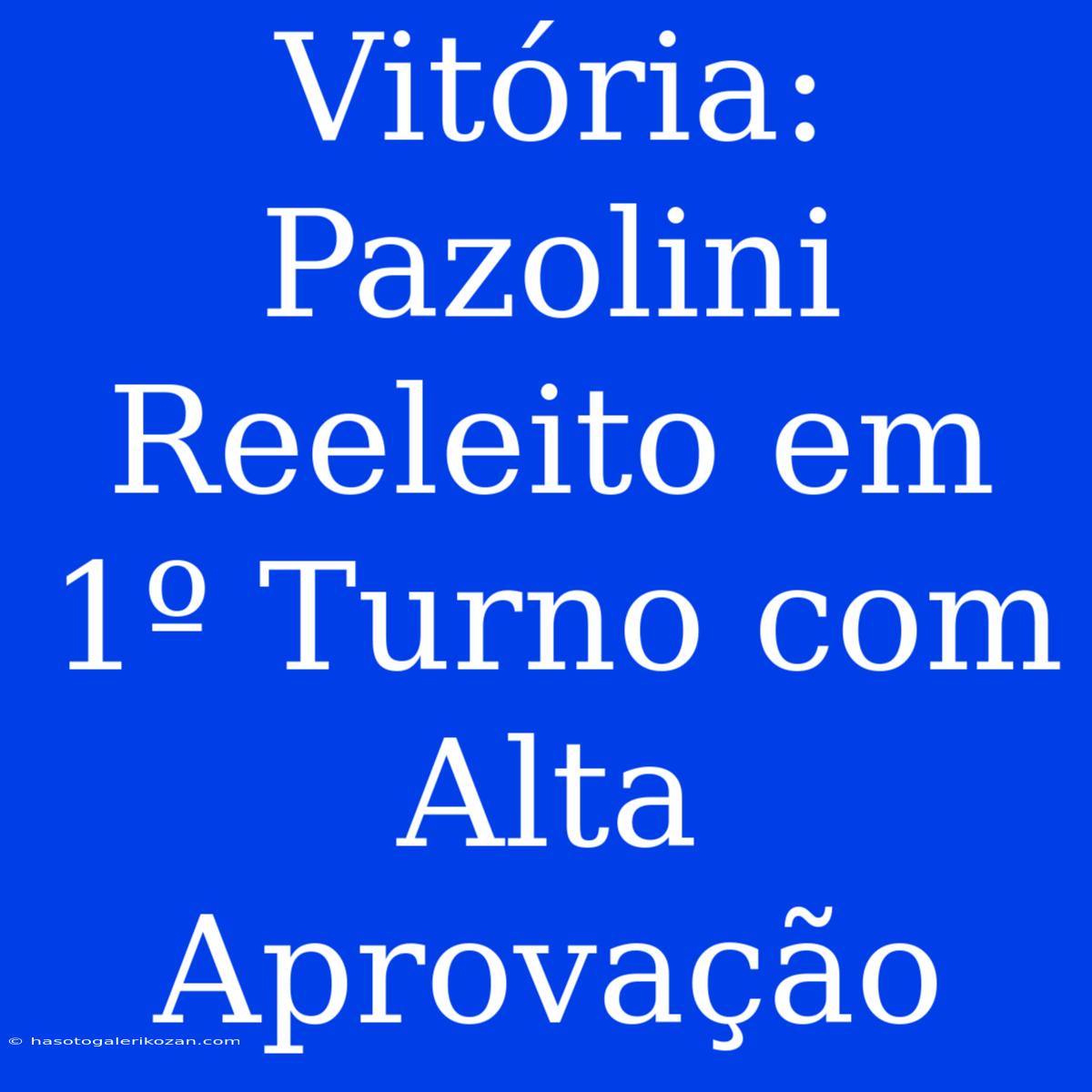 Vitória: Pazolini Reeleito Em 1º Turno Com Alta Aprovação 