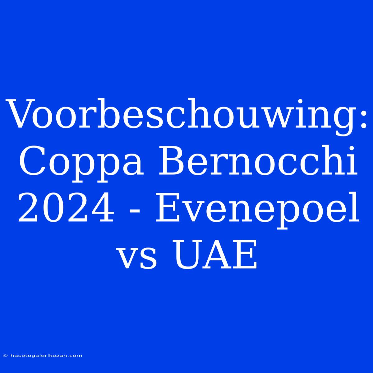 Voorbeschouwing: Coppa Bernocchi 2024 - Evenepoel Vs UAE