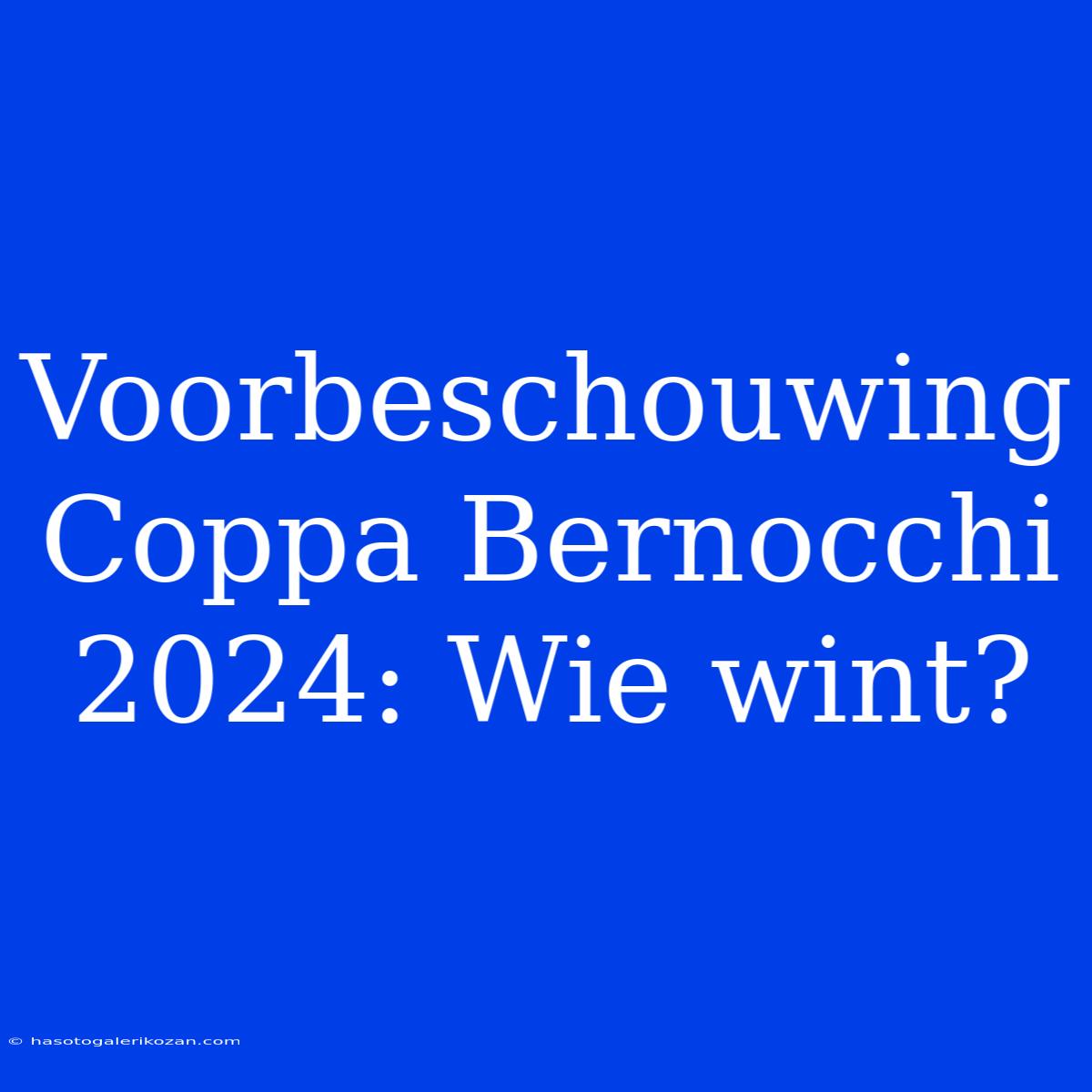 Voorbeschouwing Coppa Bernocchi 2024: Wie Wint?