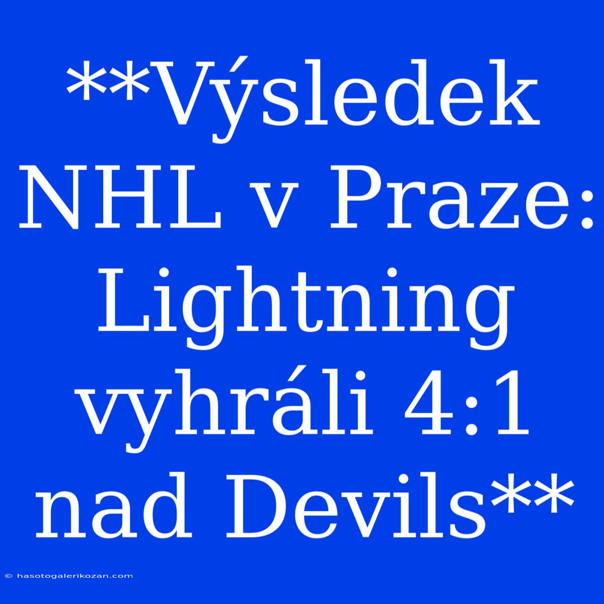 **Výsledek NHL V Praze: Lightning Vyhráli 4:1 Nad Devils**