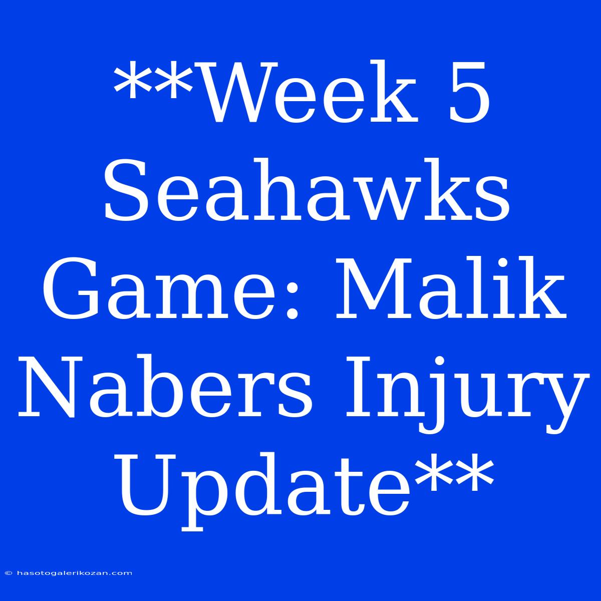 **Week 5 Seahawks Game: Malik Nabers Injury Update**