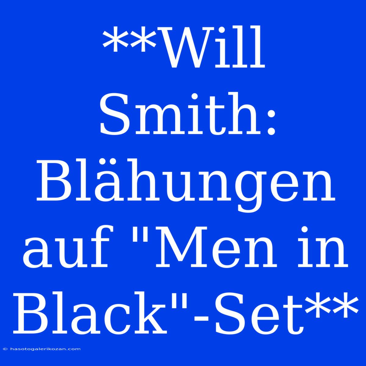 **Will Smith: Blähungen Auf 