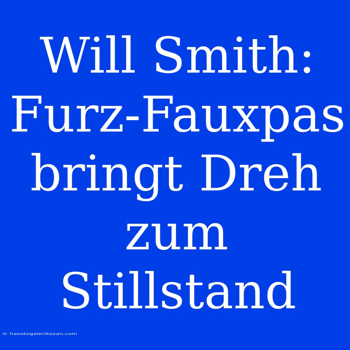 Will Smith: Furz-Fauxpas Bringt Dreh Zum Stillstand