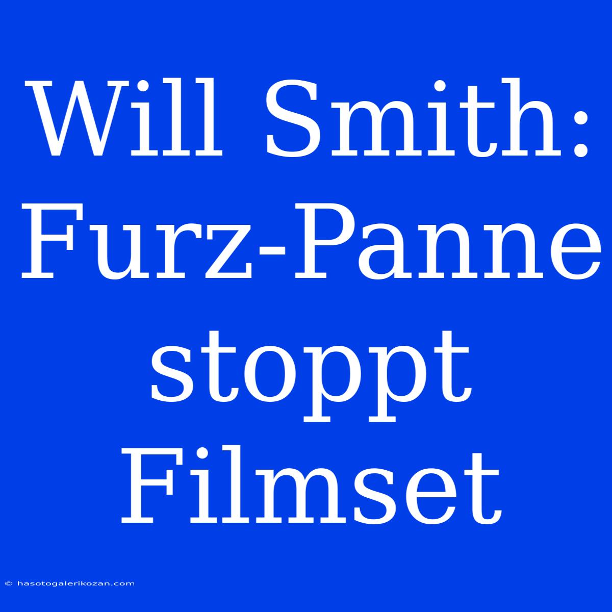 Will Smith: Furz-Panne Stoppt Filmset