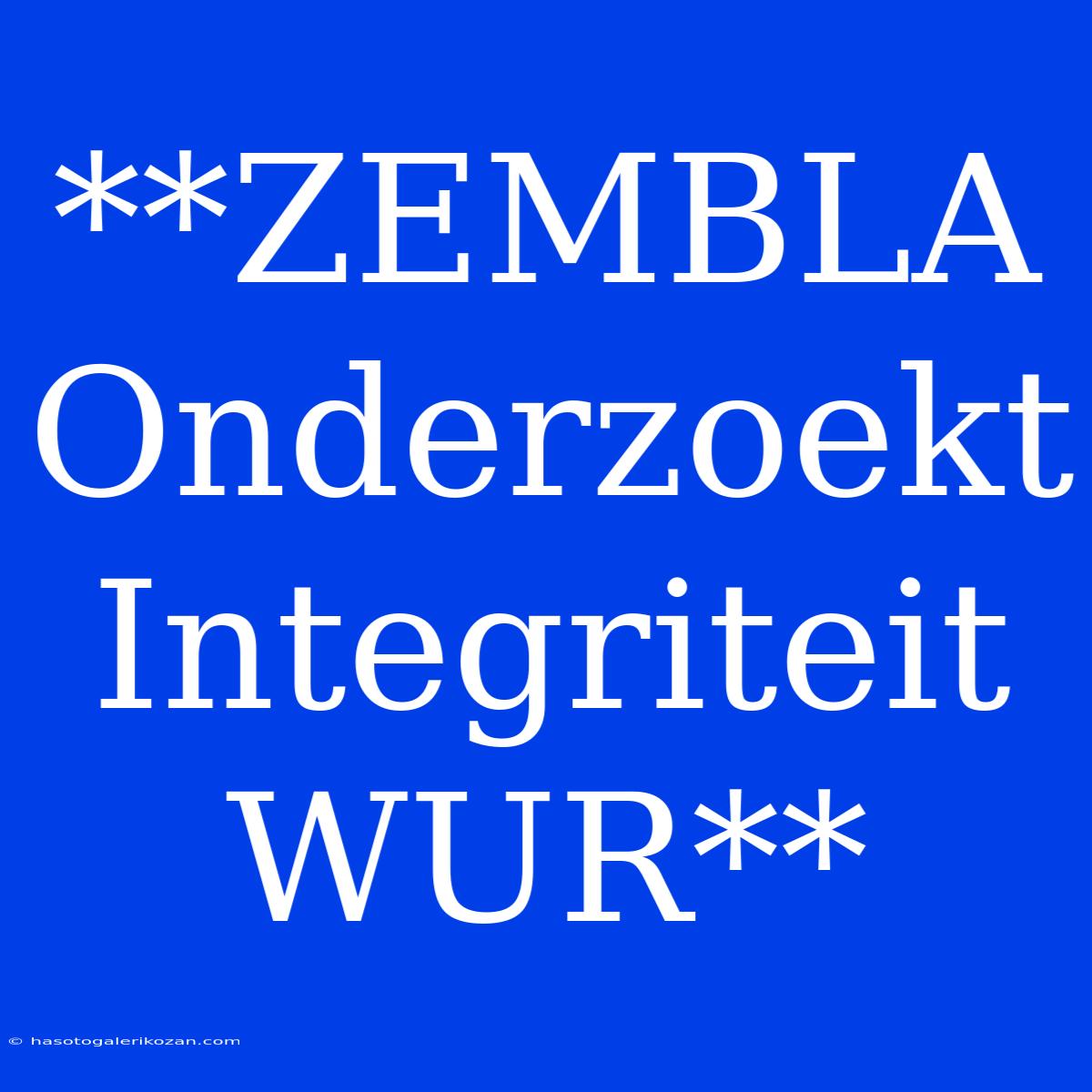 **ZEMBLA Onderzoekt Integriteit WUR**